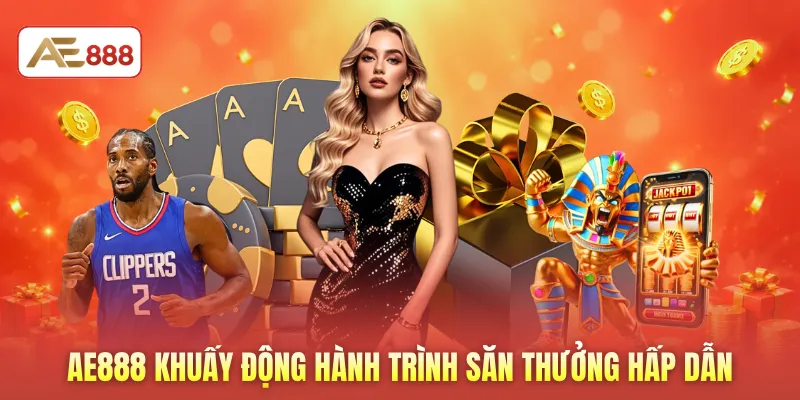 AE888 khuấy động hành trình săn thưởng hấp dẫn
