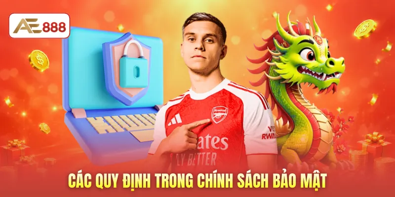 Các quy định trong chính sách bảo mật