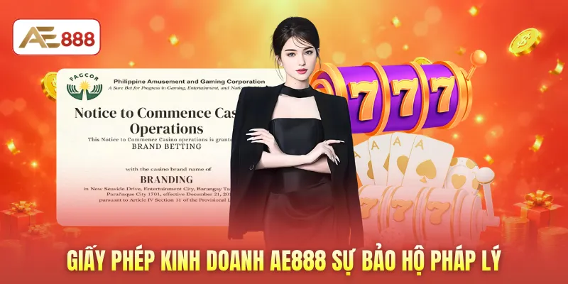 Giấy phép kinh doanh AE888 sự bảo hộ pháp lý 