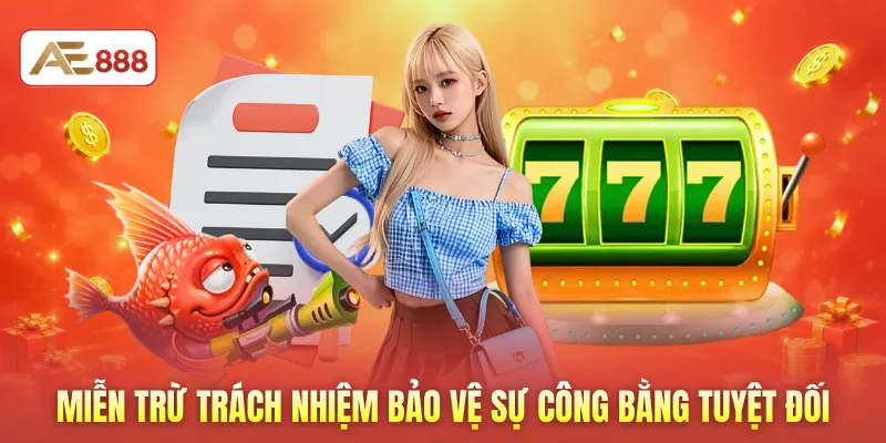 Miễn trừ trách nhiệm bảo vệ sự công bằng tuyệt đối