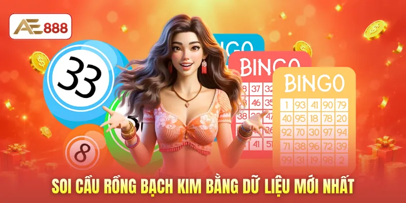 Soi cầu rồng bạch kim bằng dữ liệu mới nhất