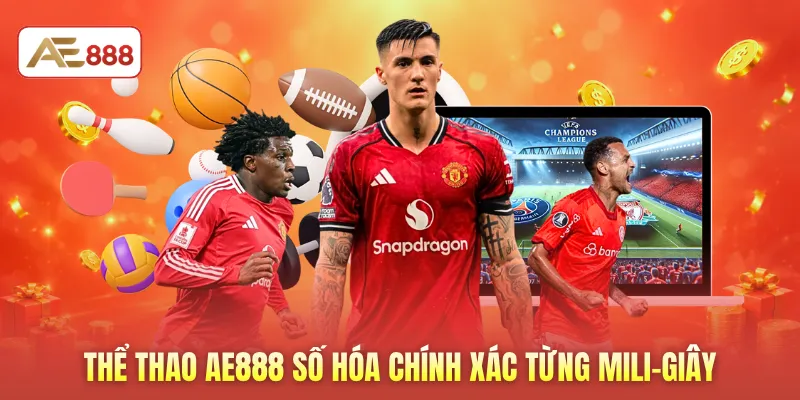 Thể thao AE888 số hóa chính xác từng mili-giây